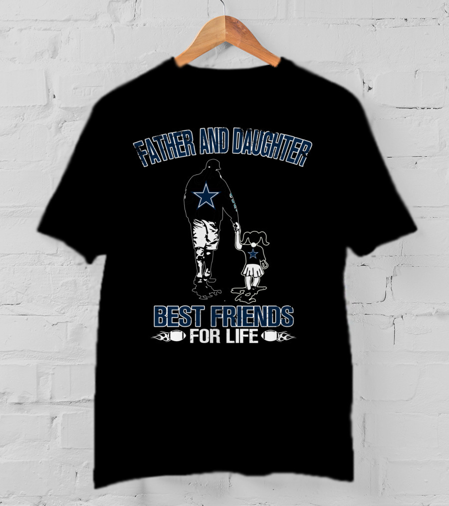 Father And Daughter Best Friends For Life Dallas Cowboys T-Shirt