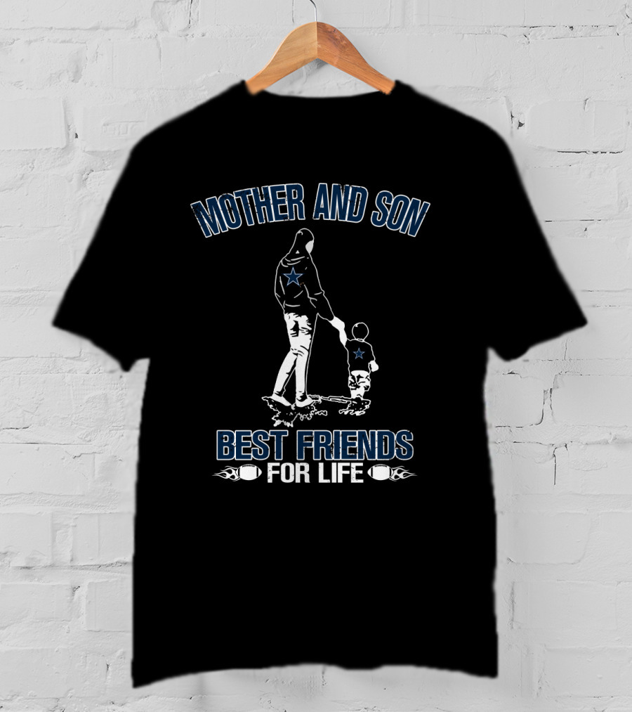 Mother And Son Best Friends For Life Dallas Cowboys T-Shirt