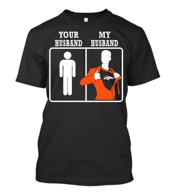 Your Husband My Husband Denver Broncos T-Shirt