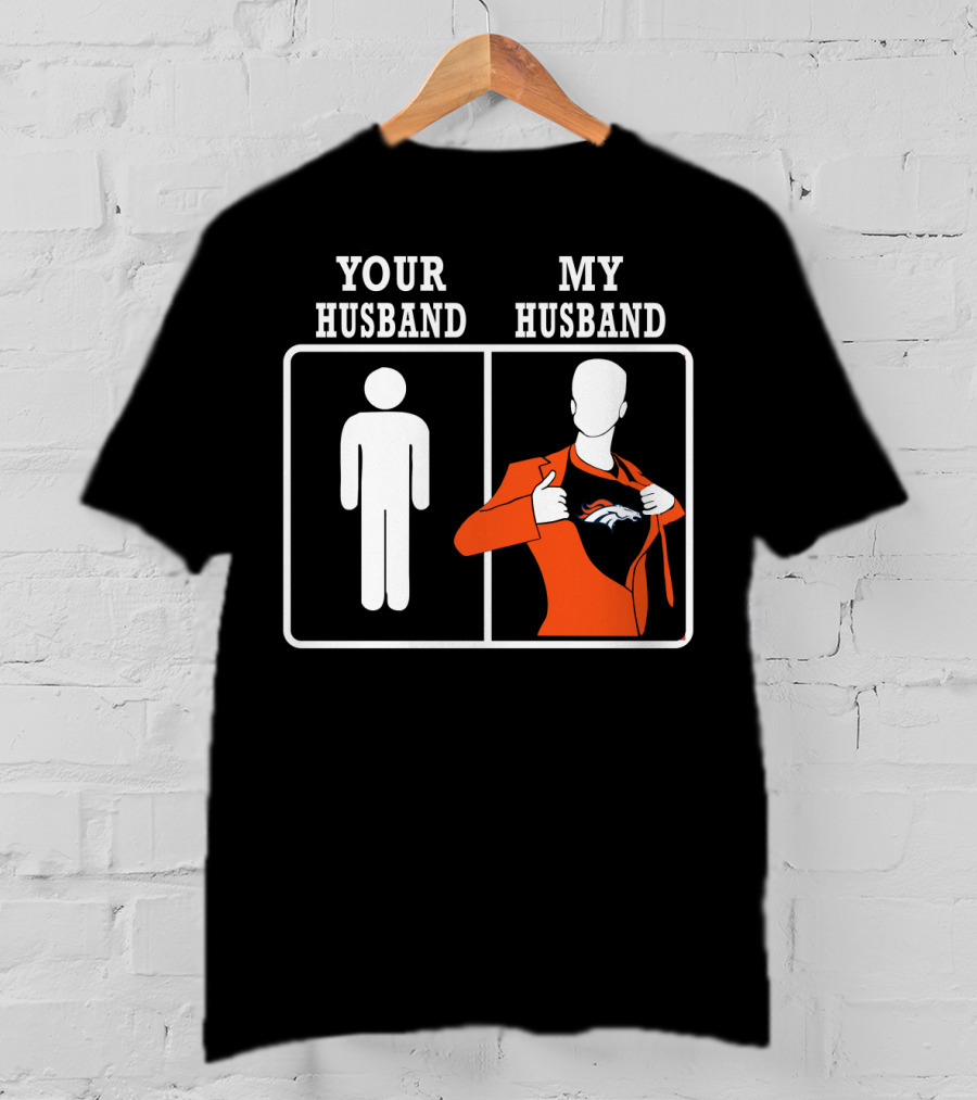 Your Husband My Husband Denver Broncos T-Shirt