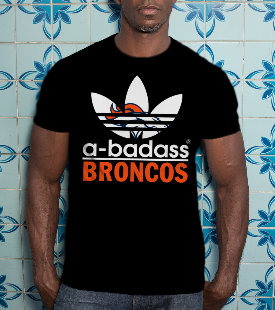 A-Badass Broncos Denver Broncos T-Shirt