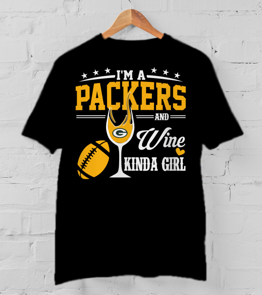 I'm A Packers And Wine Kinda Girl T-Shirt