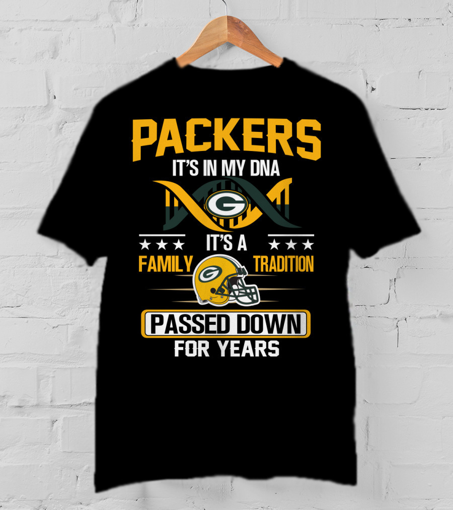 Packers It's In My Dna It's A Family Tradition Passed Down For Years T-Shirt