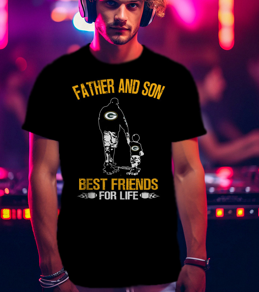 Father And Son Green Bay Packers Best Friends For Life T-Shirt