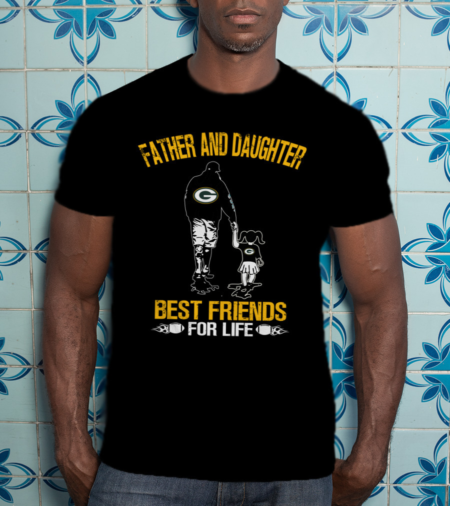 Father And Daughter Green Bay Packers Best Friends For Life T-Shirt