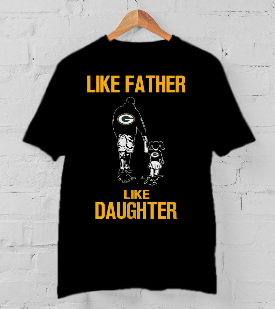 Like Father Like Daughter Green Bay Packers T-Shirt