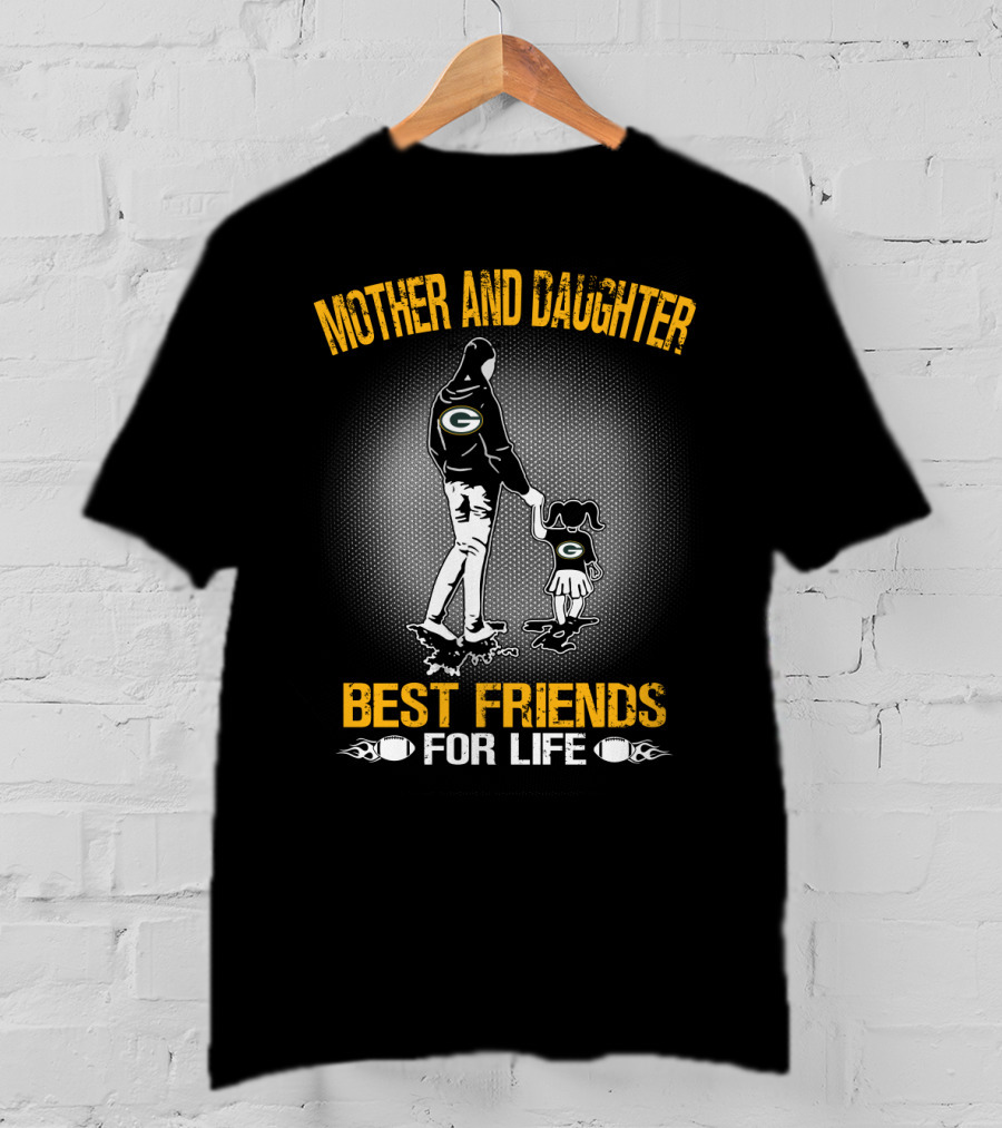 Mother And Daughter Best Friends For Life Green Bay Packers T-Shirt