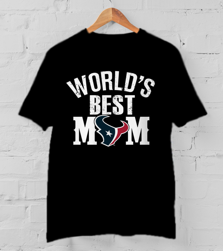 World's Best Mom Houston Texans T-Shirt