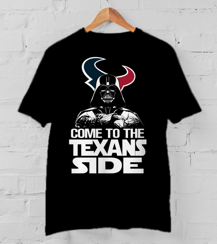 Come To The Texans Side Houston Texans T-Shirt