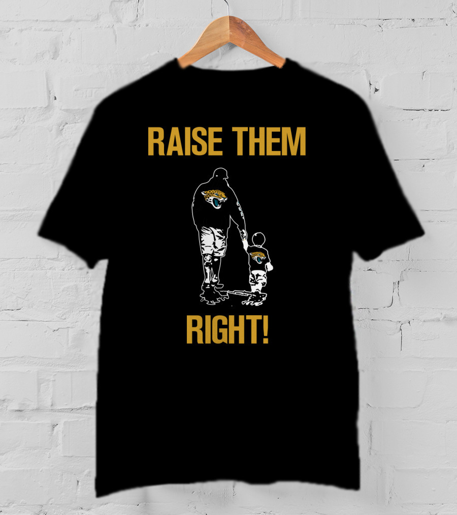 Jacksonville Jaguars Raise Them Right T-Shirt