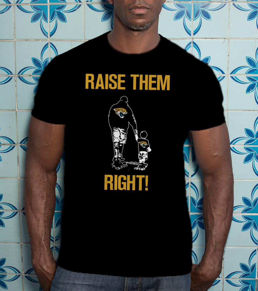 Jacksonville Jaguars Raise Them Right T-Shirt