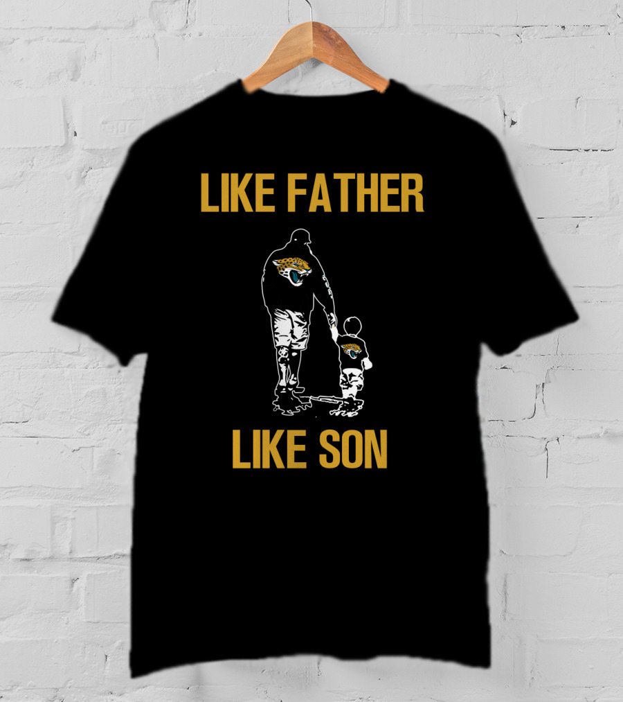 Like Father Like Son Jacksonville Jaguars T-Shirt