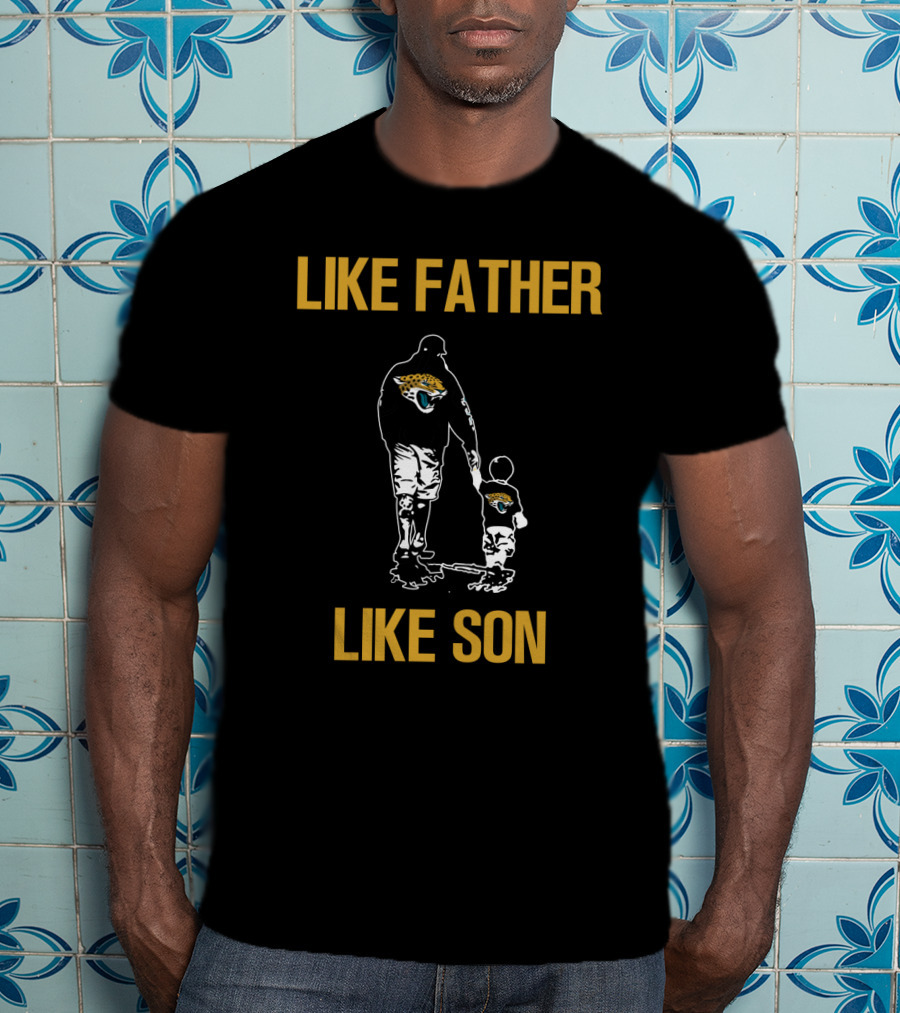 Like Father Like Son Jacksonville Jaguars T-Shirt