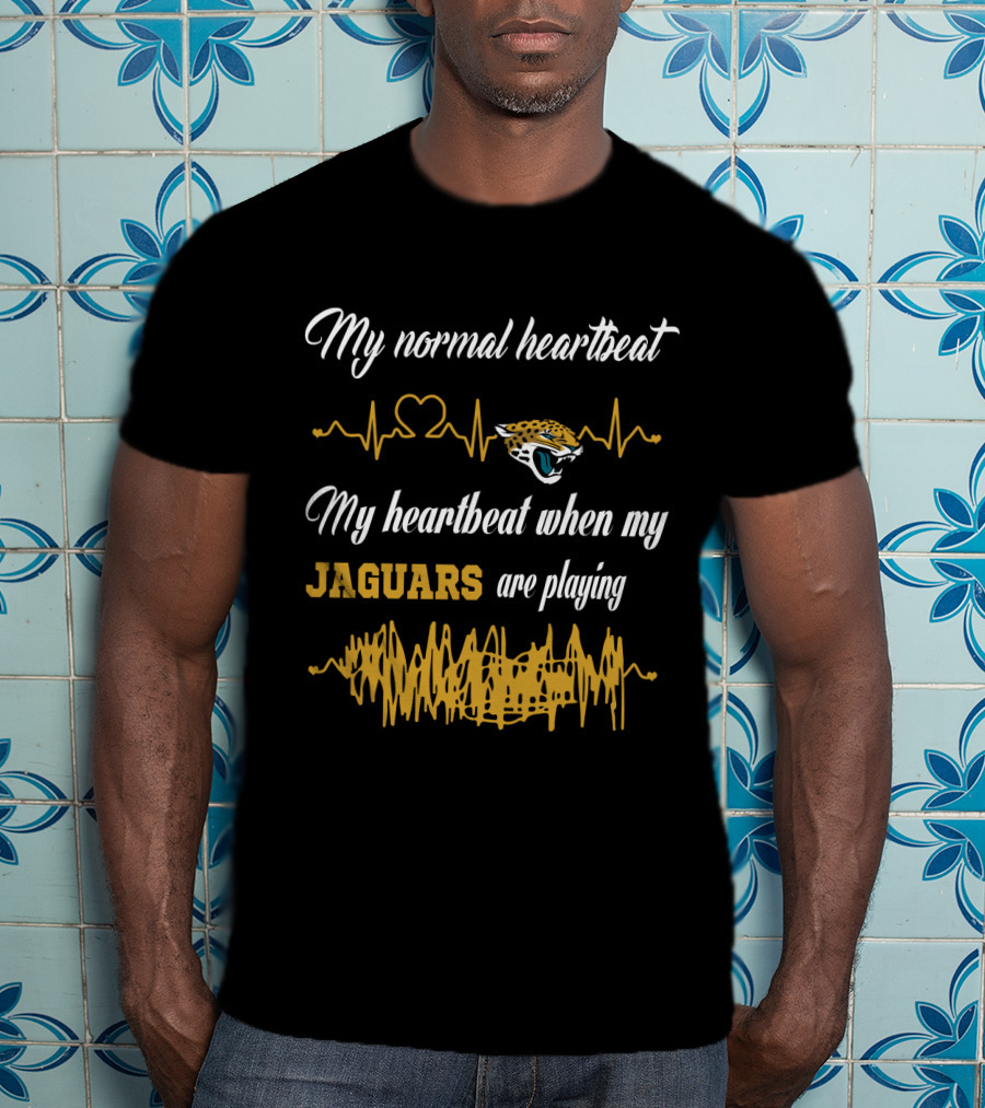 My Normal Heartbeat My Heartbeat When My Jaguars Are Playing T-Shirt