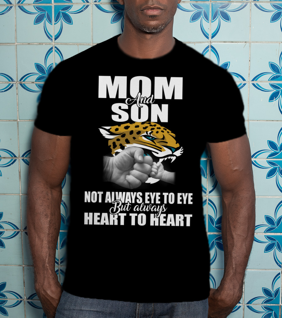 Mom And Son Jacksonville Jaguars Not Always Eye To Eye But Always Heart To Heart T-Shirt