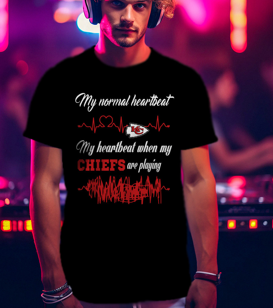 My Normal Heartbeat My Heartbeat When My Chiefs Are Playing Kansas City Chiefs T-Shirt