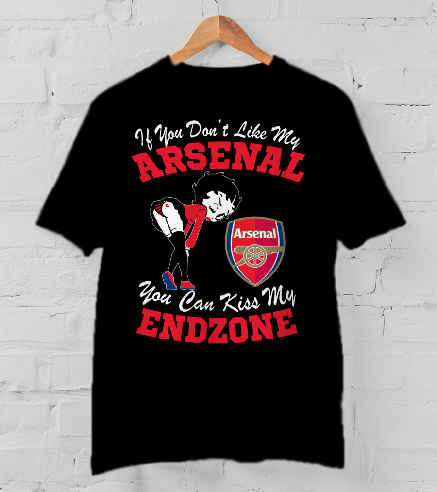 If You Don't Like My Arsenal You Can Kiss My Endzone T-Shirt