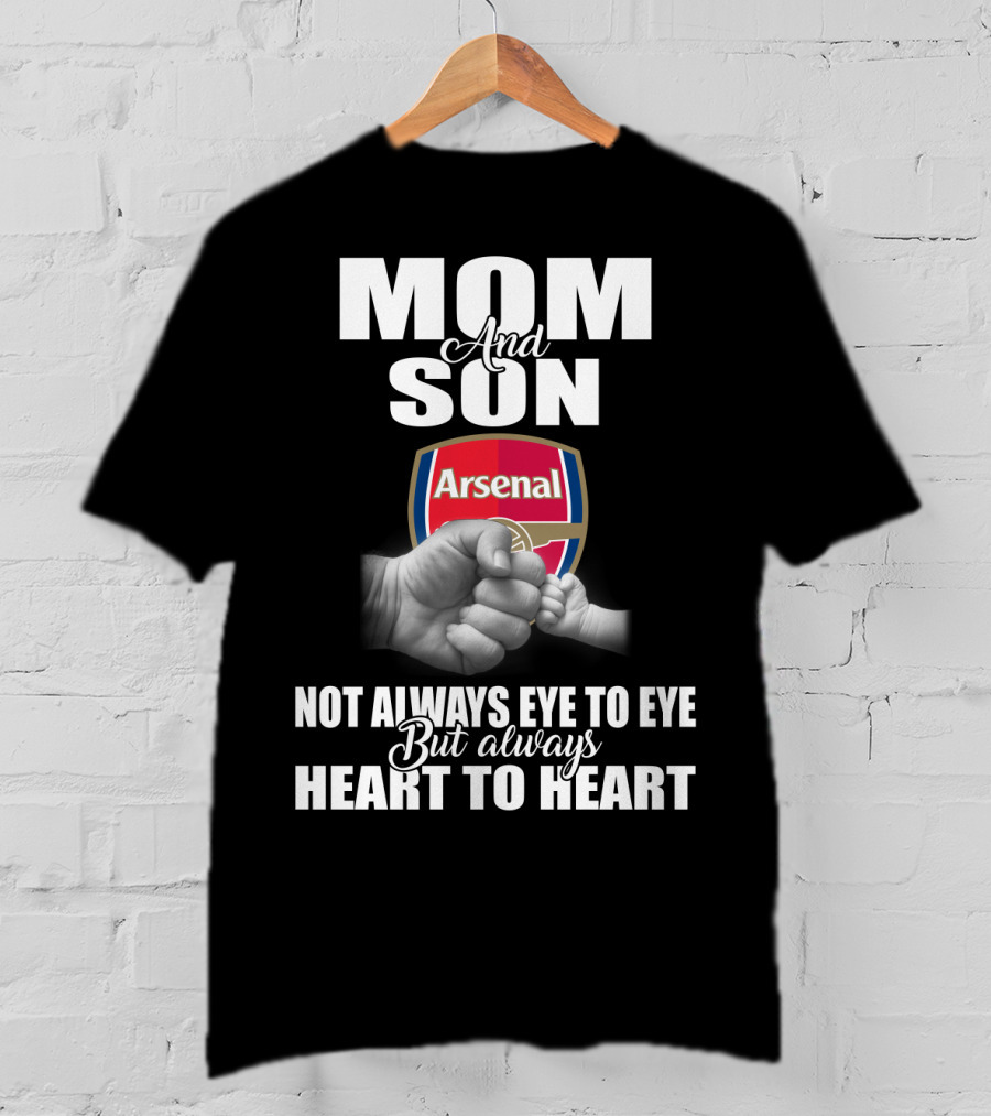 Mom And Son Arsenal Not Always Eye To Eye But Always Heart To Heart T-Shirt