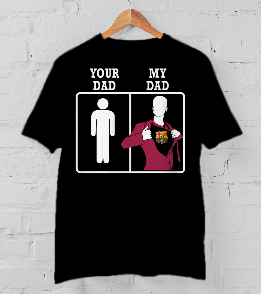 Your Dad My Dad Barcelona Crest T-Shirt