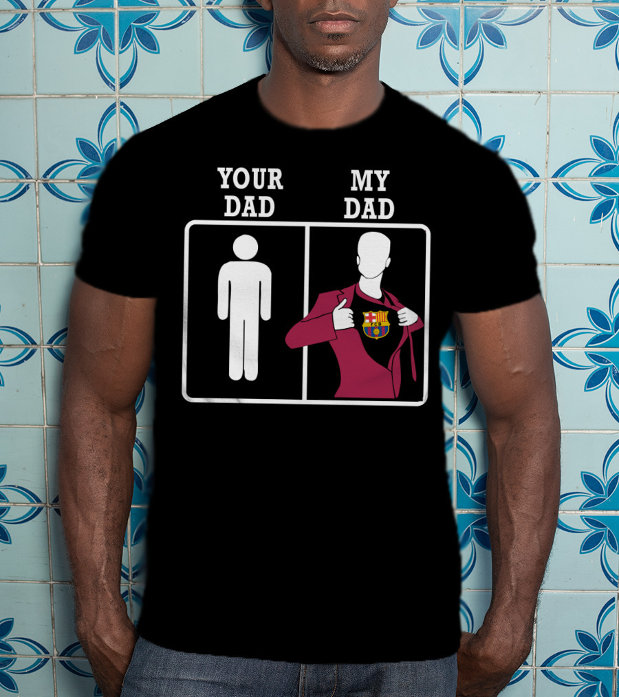 Your Dad My Dad Barcelona Crest T-Shirt