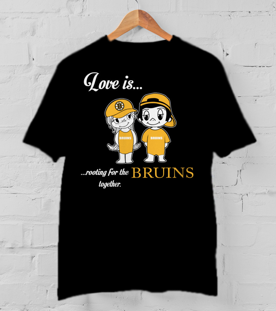 Love Is Rooting For The Boston Bruins Together T-Shirt