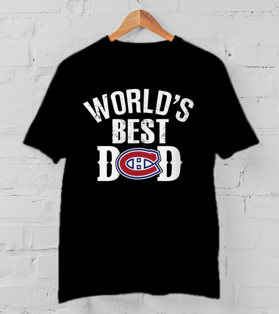 World's Best Dad Montreal Canadiens T-Shirt