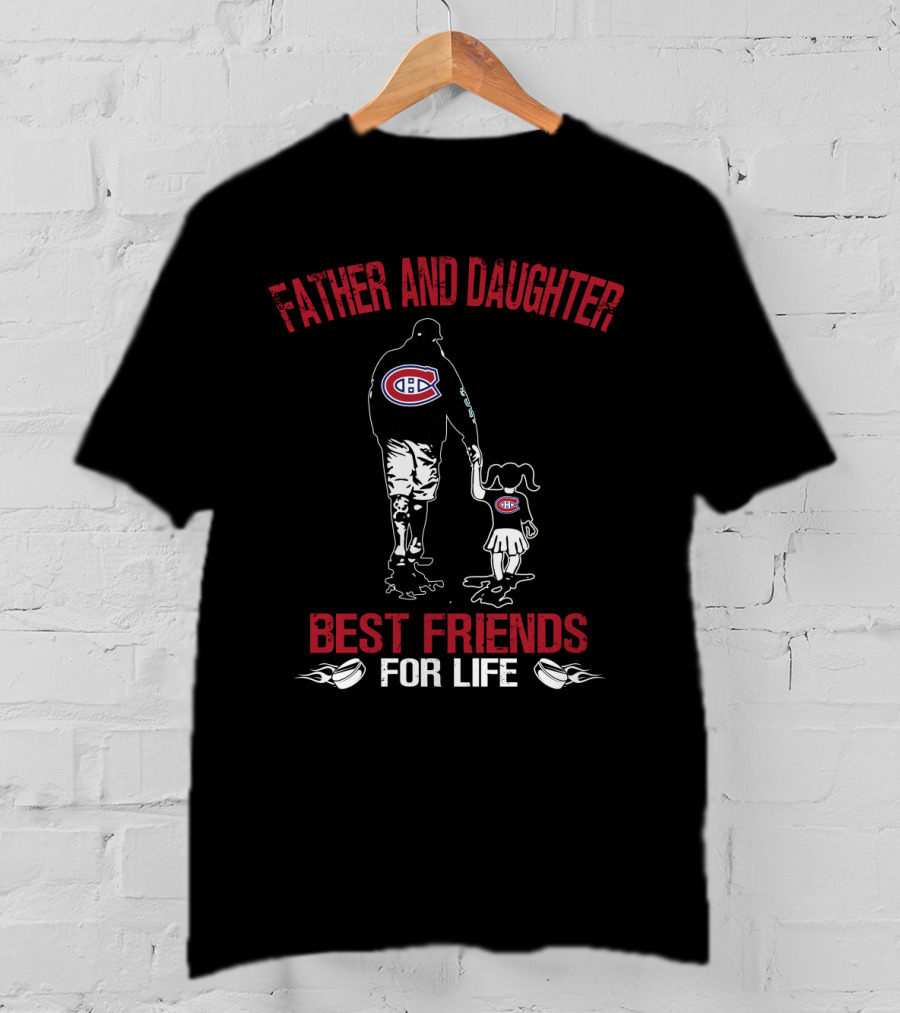Father And Daughter Montreal Canadiens Best Friends For Life T-Shirt