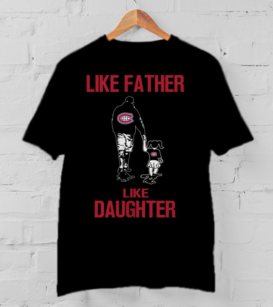 Like Father Like Daughter Montreal Canadiens T-Shirt