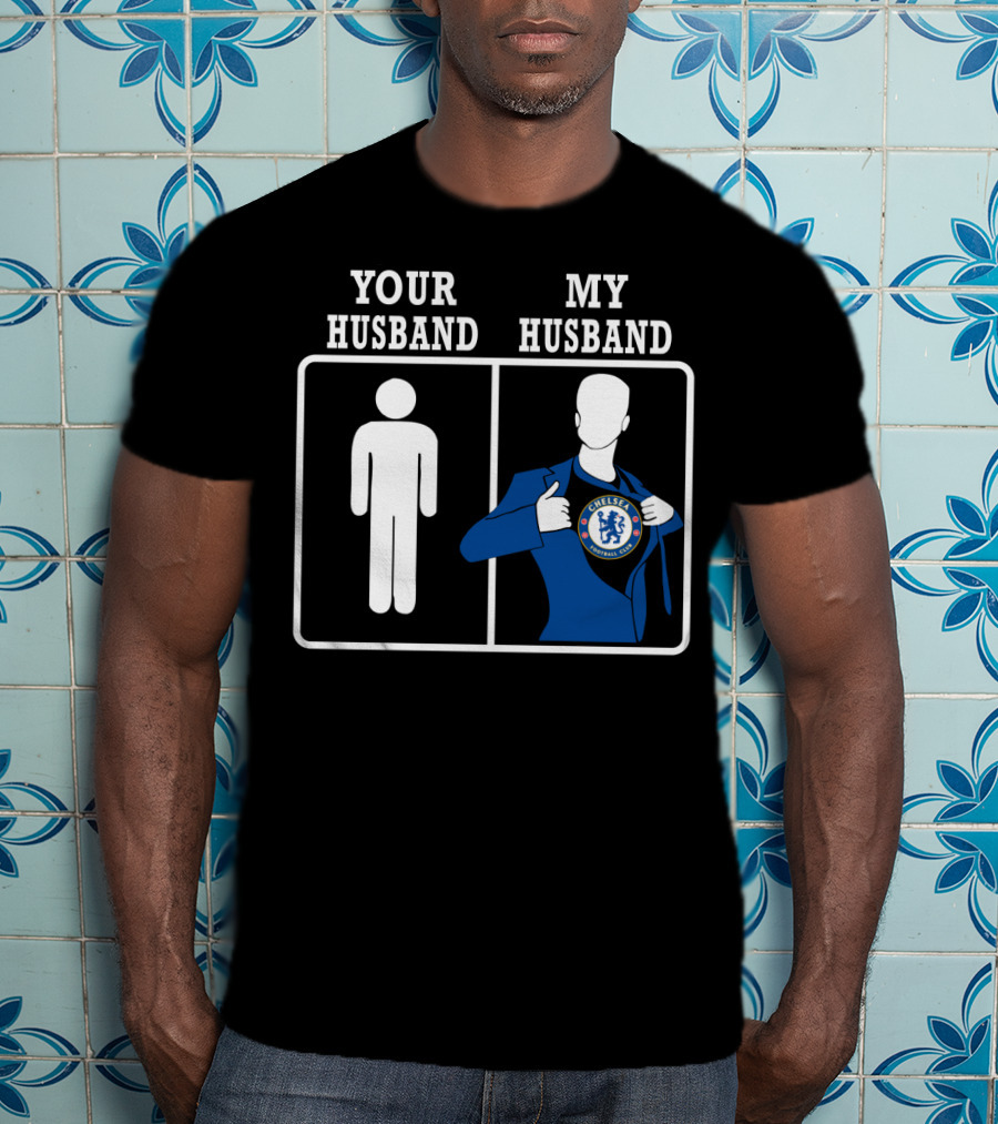 Your Husband My Husband Chelsea Football Club T-Shirt