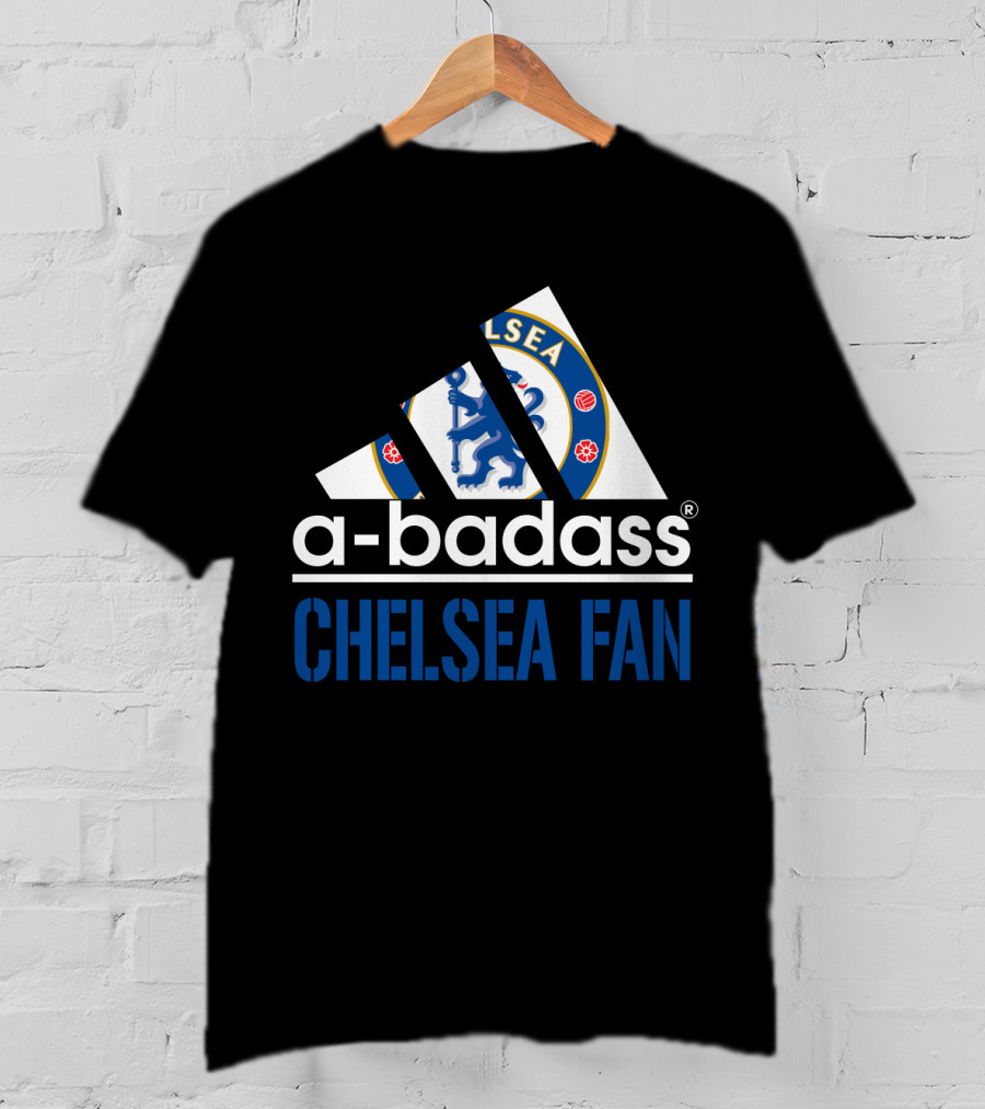 A-Badass Chelsea Fan T-Shirt