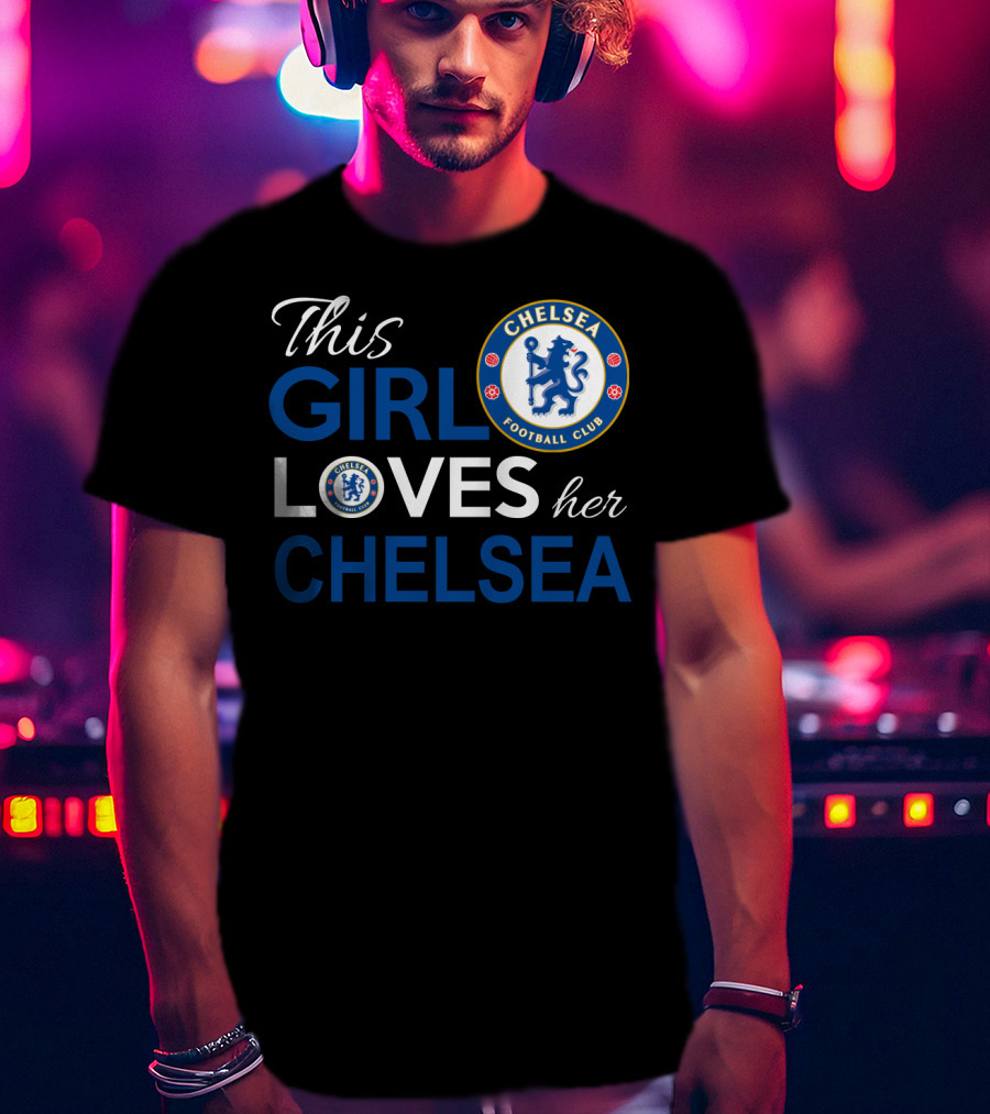This Girl Loves Her Chelsea Football Club T-Shirt