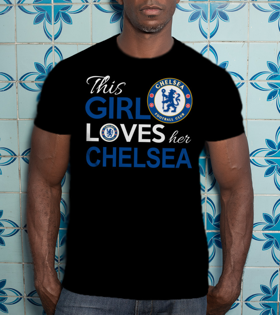 This Girl Loves Her Chelsea Football Club T-Shirt